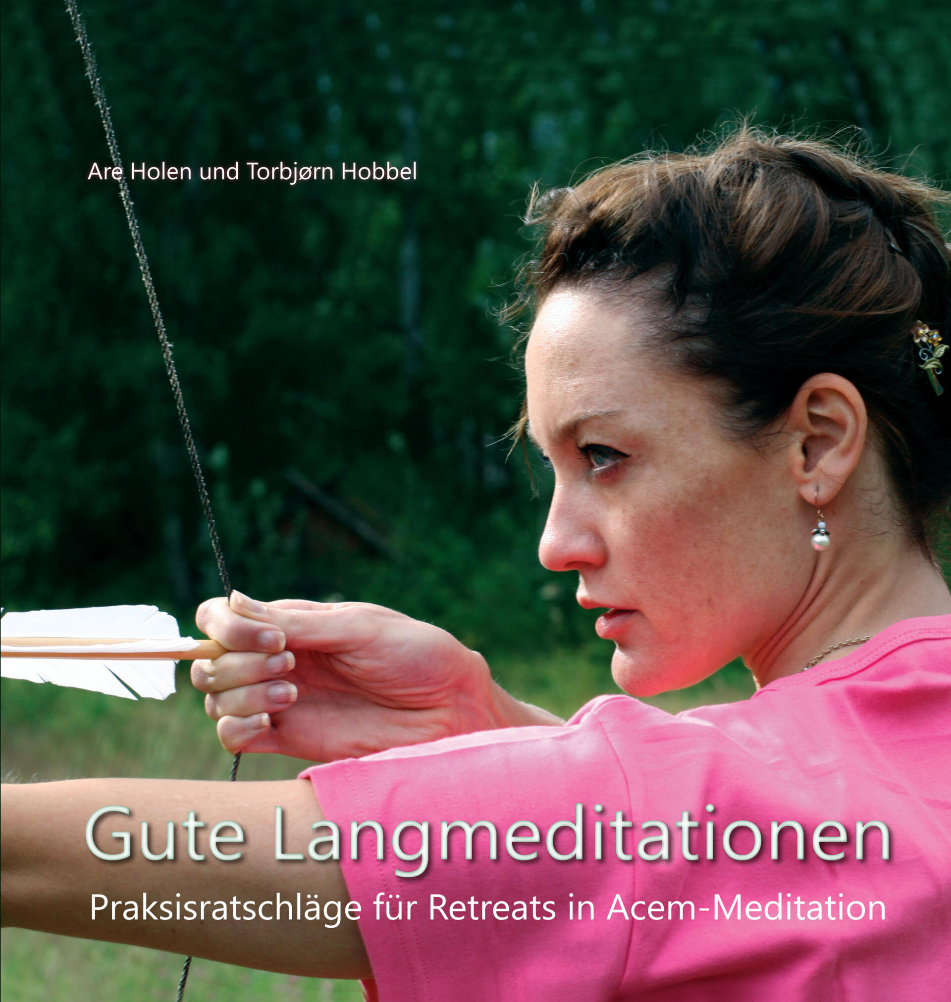Gute Langmeditation - Praxisratschläge für Retreats in Acem-Meditation.